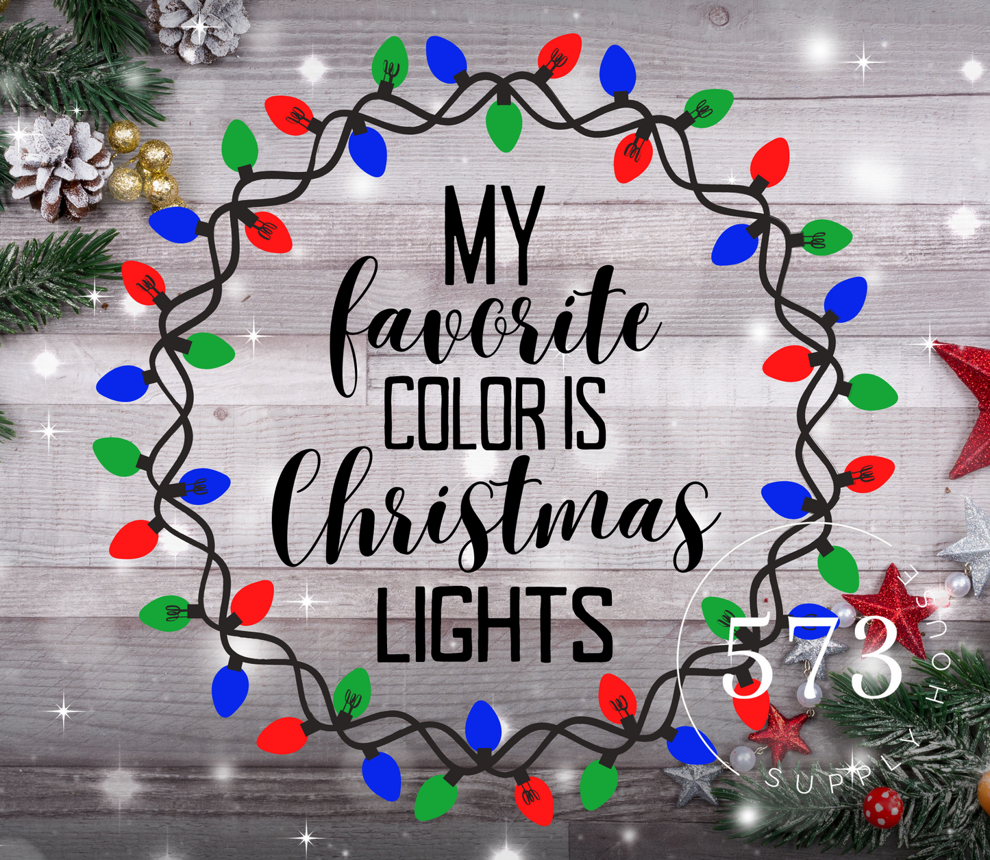 My Favorite Color is Christmas Lights