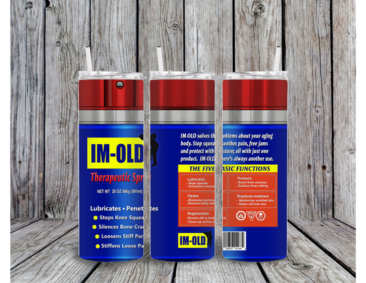 I'm Old Spray Tumbler