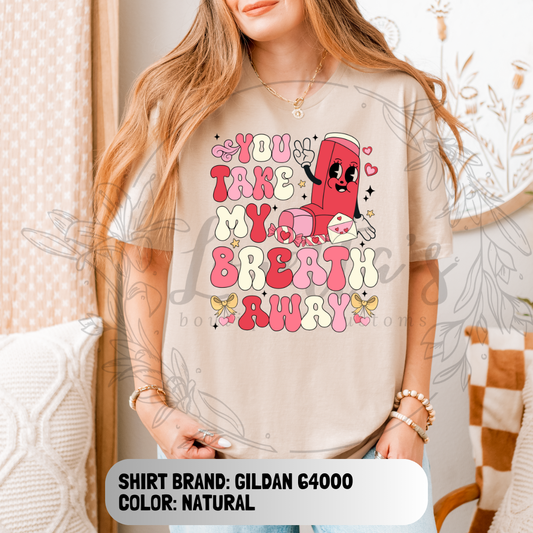 You Take My Breath Away